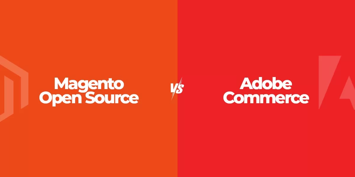 Magento Open Source Vs Commerce Vs Cloud: How to Pick your Edition