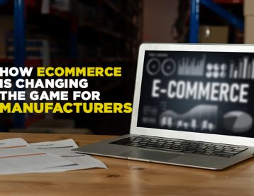 Benefits of eCommerce for Manufacturing