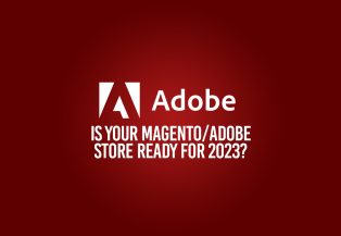 Adobe/Magento Highlights 2022 – Is your store Up-to-Date
