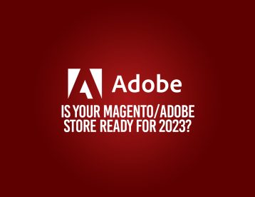 Adobe/Magento Highlights 2022 - Is your store Up-to-Date