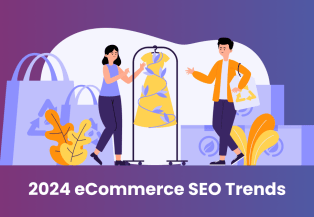 Everything You Need To Know About eCommerce SEO in 2024