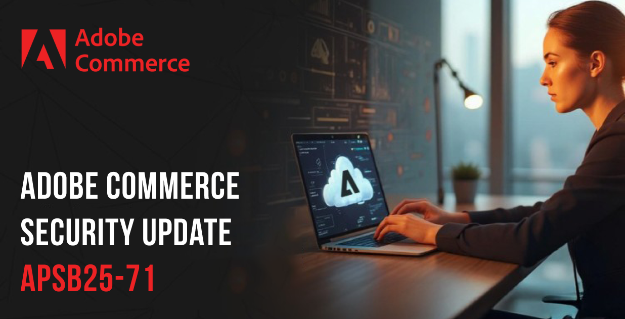 Adobe Commerce Security Update APSB25-71: Essential Security Fixes You Need to Know
