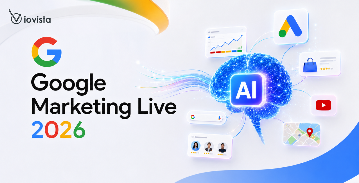 Google Marketing Live 2026: Everything You Need to Know about Google’s AI Advertising Revolution